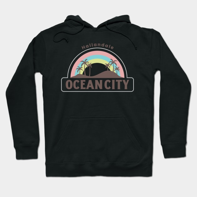 Ocean City Hallandale Beach Florida Hoodie by Be Yourself Tees